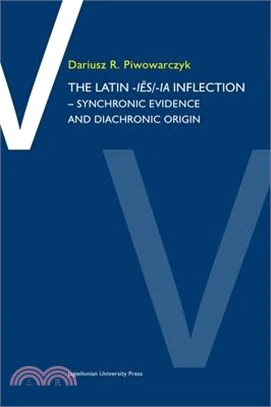The Latin -ies/Ia Inflection ― Synchronic Evidence and Diachronic Origin