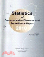 Statiatics of Communicable Diseases and Surveillance RepReport, Republic of China 2010 (英文版-傳染病統計暨監視年報2010年)(100/12)