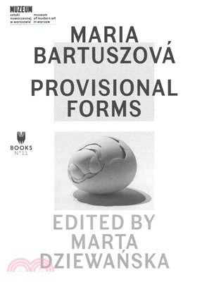 Maria Bartuszová ― Provisional Forms