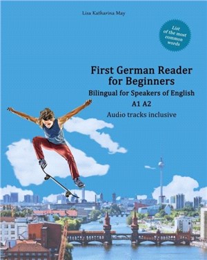 First German Reader for Beginners：Bilingual for Speakers of English A1 A2