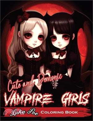 Cute and Demonic Vampire Girls Coloring Book: A Spooky and Playful Coloring Adventure