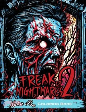 Freak of Nightmares 2: Dive into the World of Freakish Nightmares with this Intriguing Coloring Book!