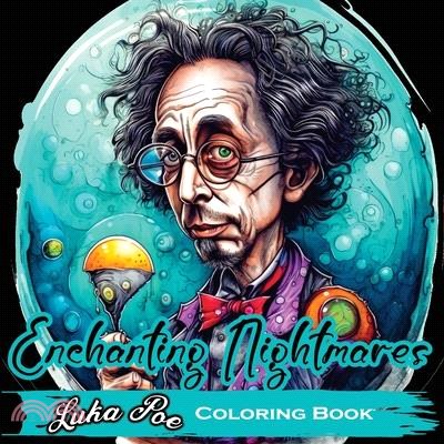 Enchanting Nightmares Coloring Book: A Dark and Dreamy Coloring Journey into the World of Nightmares