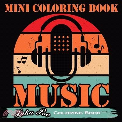 Mini Coloring Book Music: Melodies in Colors: An Inspiring Mini Coloring Book with Musical Quotes for All Ages