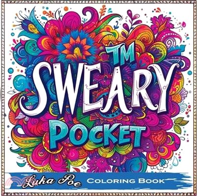 Sweary Coloring Book Pocket: Swear Coloring Book for Adults, Sweary Coloring Books Unleashed in a Portable, Mini, Minimalist Art Experience with Sw