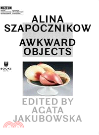 Alina Szapocznikow ─ Awkward Objects