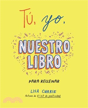 Tú, Yo, Nuestro Libro / Me, You, Us: A Book to Fill Out Together