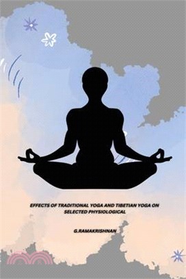 Effects of Traditional Yoga and Tibetian Yoga on Selected Physiological