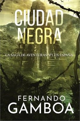 Ciudad Negra: La última ciudad perdida