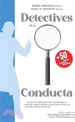 Detectives de la Conducta: Un libro de trabajo para formar a profesionales en análisis de conducta aplicado a la enseñanza de niños con necesidad