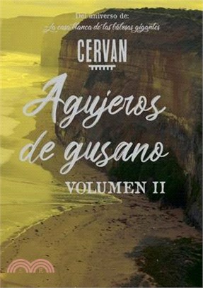 Agujeros de gusano: Volumen II