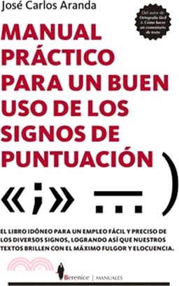 Manual Practico Para Un Buen USO de Los Signos de Puntuacion