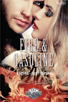 Fire & Gasoline Entre-Historias