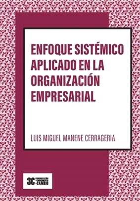 Enfoque sistémico aplicado en la organización empresarial (Versión B/N)