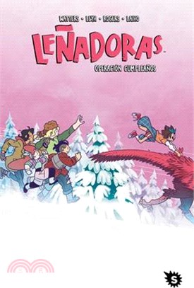 Leñadoras. Operación Cumpleaños / Lumberjanes. Stone Cold