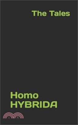 Homo HYBRIDA: The Tales