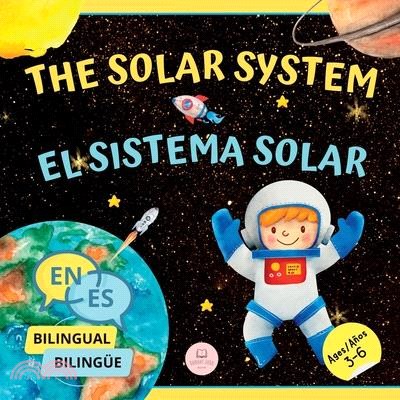 The Solar System for Bilingual Kids / El Sistema Solar Para Niños Bilingües: Learn about the planets, the Sun & the Moon / Aprende sobre los planetas,