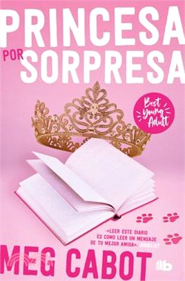 El Diario de la Princesa: Princesa Por Sorpresa / The Princess Diaries