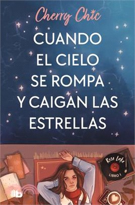 Cuando El Cielo Se Rompa Y Caigan Las Estrellas / When the Sky Breaks and the St Ars Fall