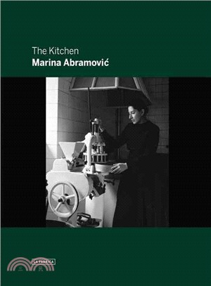 Marina Abramovic: the Kitchen