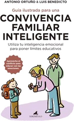 Guia Ilustrada Para Una Convivencia Familiar Inteligente