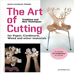 The Art of Cutting: Tradition and New Techniques for Paper, Cardboard, Wood and Other Materials