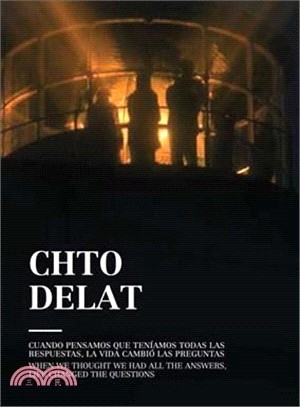 Chto Delat ― When We Thought We Had All the Answers, Life Changed the Questions
