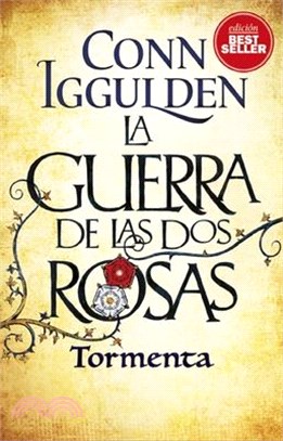 La Guerra de Las DOS Rosas. Tormenta