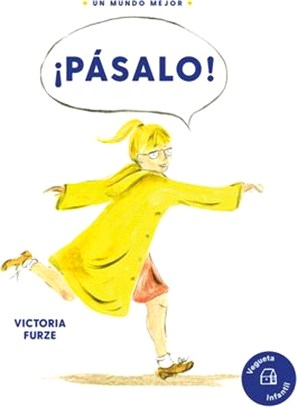 ¡pásalo!: Una Historia Sobre La Amabilidad