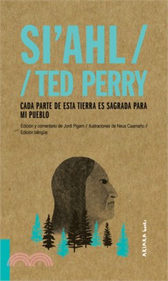 Si'ahl / Ted Perry, Volume 2: Cada Parte de Esta Tierra Es Sagrada Para Mi Pueblo