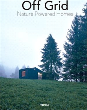 Off Grid: Nature Powered Homes