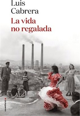 La Vida No Regalada