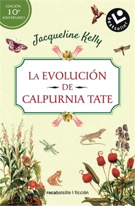 La Evolucion de Calpurnia Tate. Edicion 10o Aniversario