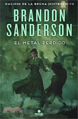 El Metal Perdido / The Lost Metal: A Mistborn Novel