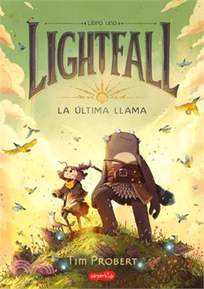Lightfall. La Última Llama (Lightfall: The Girl & the Galdurian - Spanish Editio