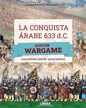 La conquista árabe 633 d.C. - EDICIÓN WARGAME