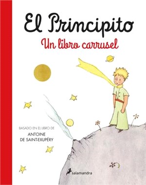 El Principito. Un Libro Carrusel / The Little Prince. a Carousel Book