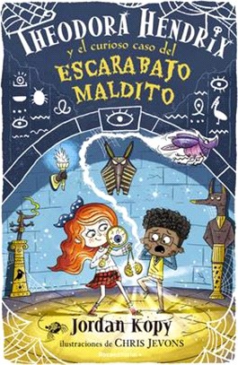 Theodora Hendrix Y El Curioso Caso del Escarabajo Maldito / Theodora Hendrix and the Curious Case of the Cursed Beetle