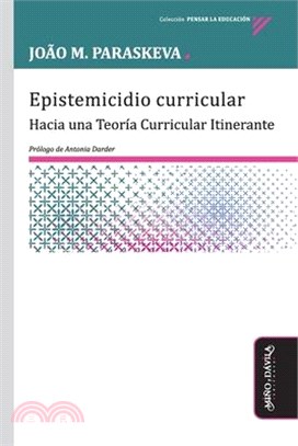 Epistemicidio curricular: Hacia una Teoría Curricular Itinerante