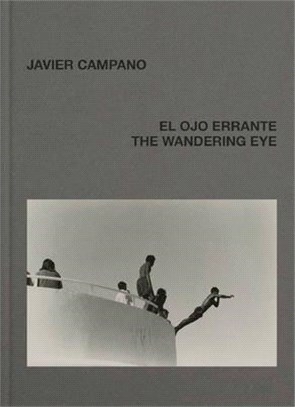 Javier Campano: The Wandering Eye