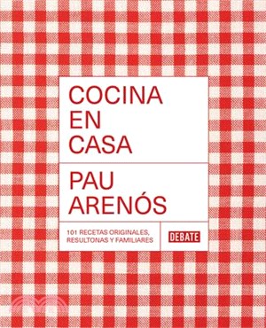 Cocina En Casa / Cook at Home. 101 Original, Homely, and Deliciously Looking Rec Ipes