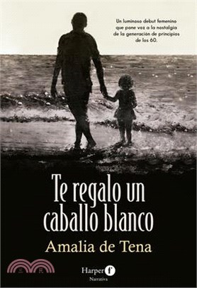 Te Regalo Un Caballo Blanco (I Will Give You a White Horse - Spanish Edition)