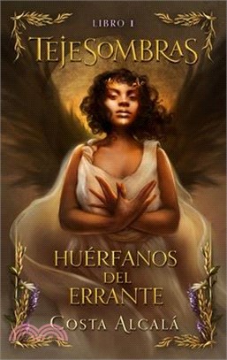 Tejesombras 1. Huérfanos del Errante