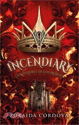 Incendiary: Los Poderes de Los Morias