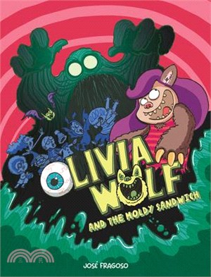 Olivia Wolf and the Moldy Sandwich