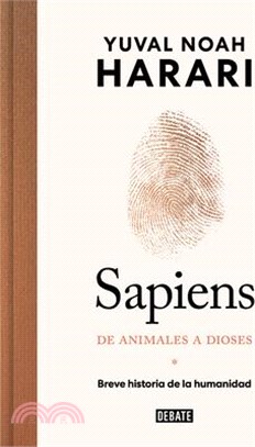Sapiens. de Animales a Dioses: Breve Historia de la Humanidad / Sapiens: A Brief History of Humankind