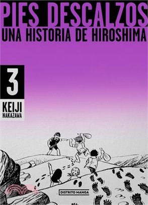 Pies Descalzos 3: Una Historia de Hiroshima / Barefoot Gen Volume 3: A Story of Hiroshima