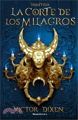La Corte de Los Milagros / The Court of Miracles (Vampyria Saga Book 2)