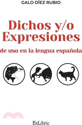 Dichos y/o expresiones de uso en la lengua española