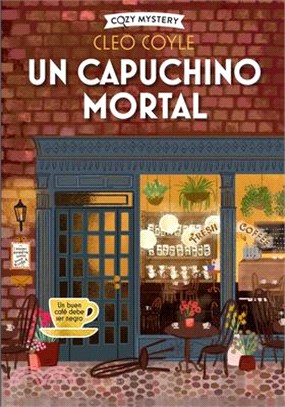 Un Capuchino Mortal: Coffee Lovers Club Volume 1